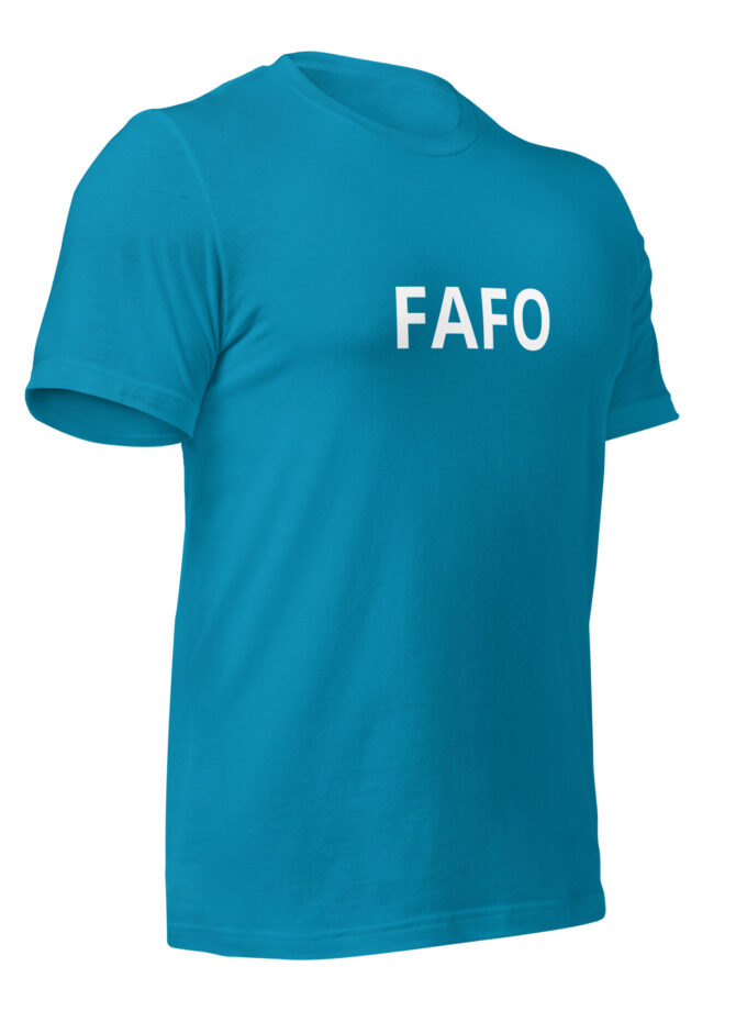 Fuck Around, Find Out - Formal T-Shirt