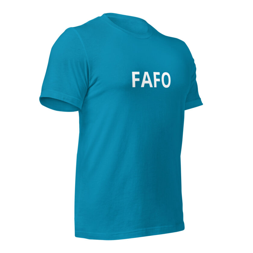 Fuck Around, Find Out - Formal T-Shirt - Image 27