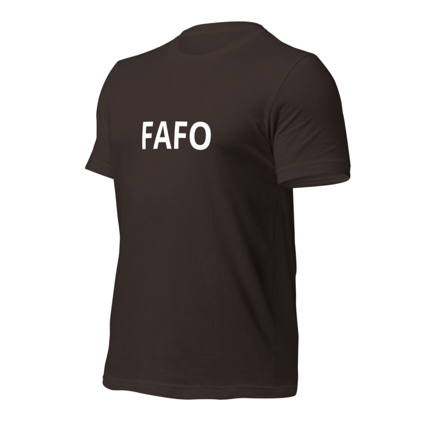 Fuck Around, Find Out - Formal T-Shirt - Image 9