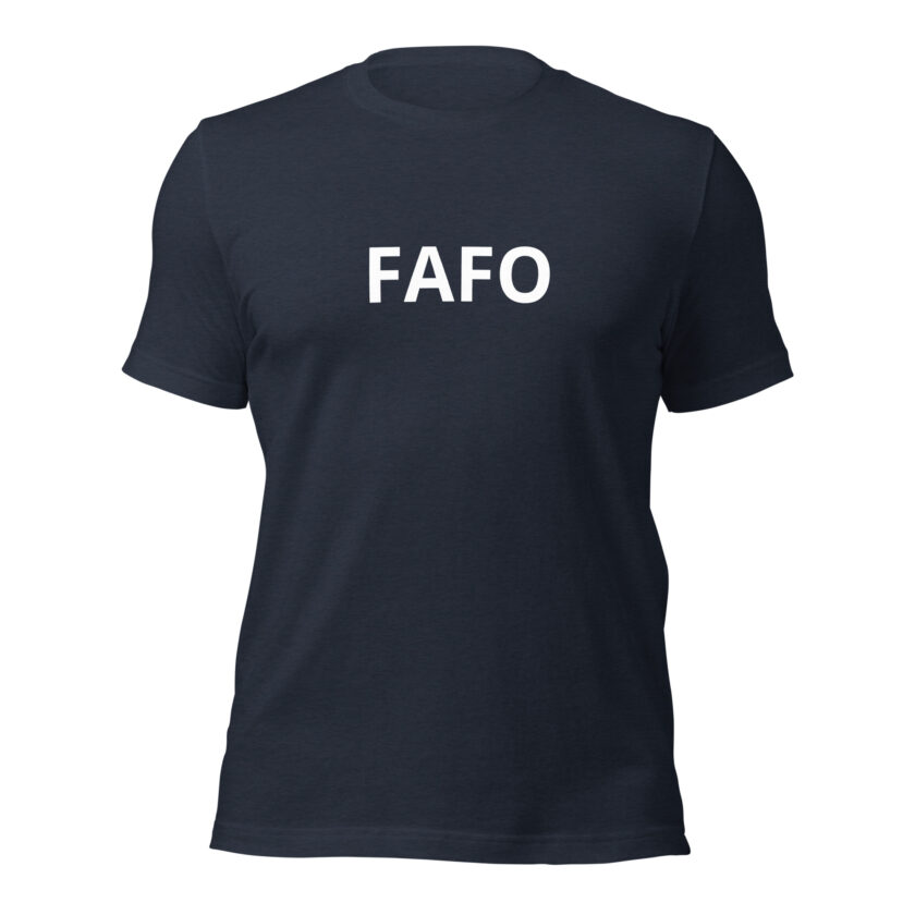 Fuck Around, Find Out - Formal T-Shirt - Image 11