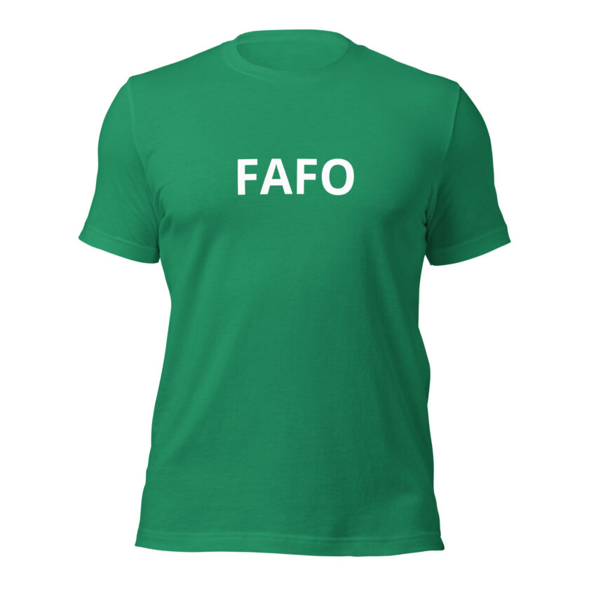 Fuck Around, Find Out - Formal T-Shirt - Image 28