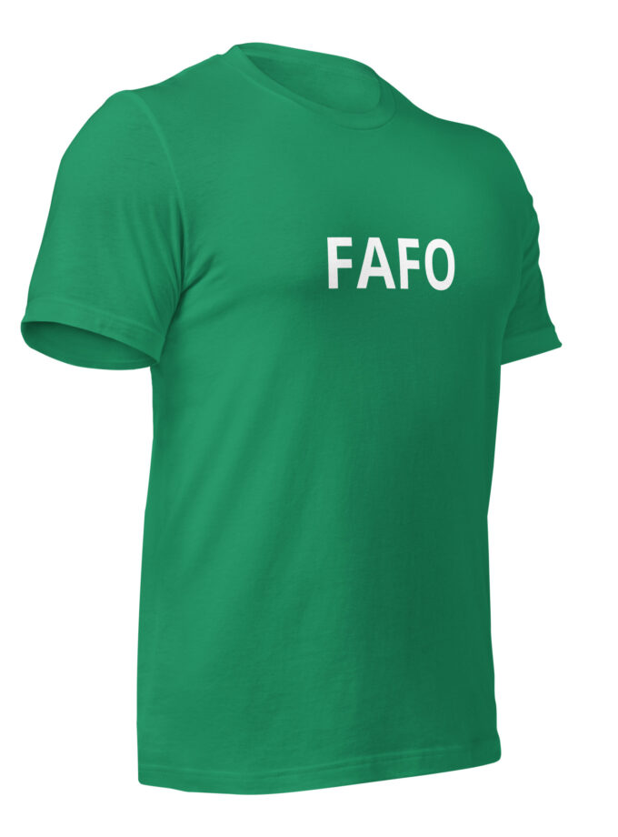 Fuck Around, Find Out - Formal T-Shirt