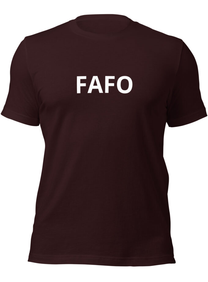 Fuck Around, Find Out - Formal T-Shirt