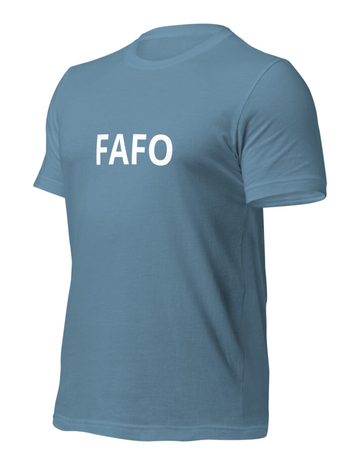 Fuck Around, Find Out - Formal T-Shirt