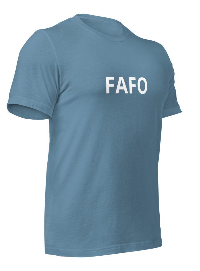 Fuck Around, Find Out - Formal T-Shirt