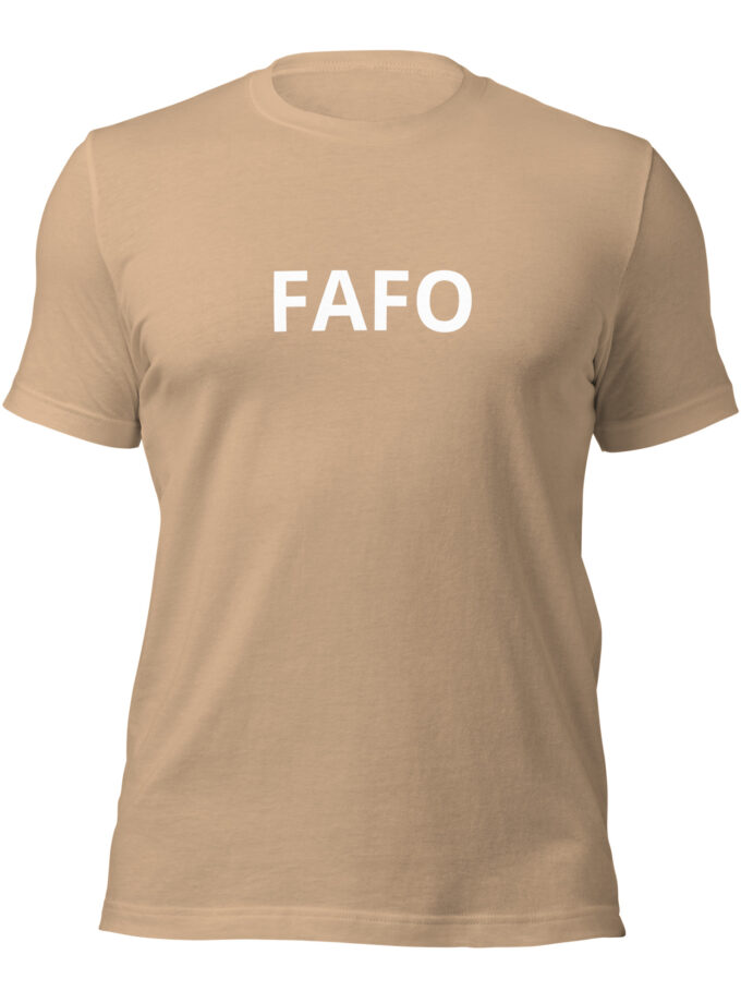 Fuck Around, Find Out - Formal T-Shirt