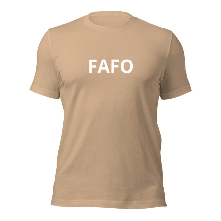 Fuck Around, Find Out - Formal T-Shirt - Image 34