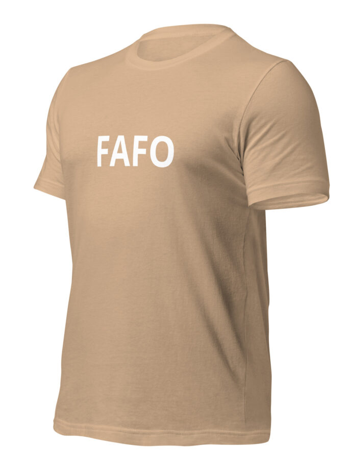 Fuck Around, Find Out - Formal T-Shirt